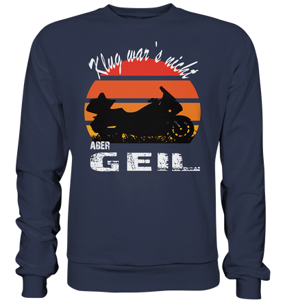 Goldwinger Spruch - Klug war`s nicht aber geil - Premium Sweatshirt