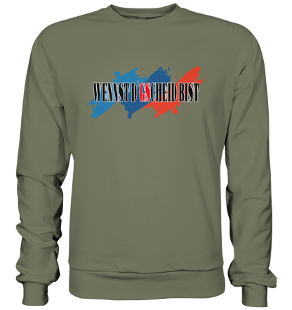 wennst GScheit bist - Spruch für bayrische Adventure Biker 3-farbig - Premium Sweatshirt