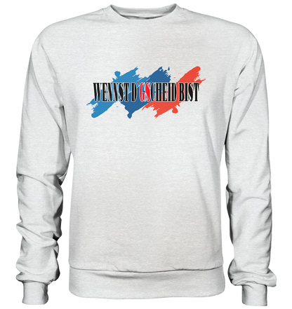 wennst GScheit bist - Spruch für bayrische Adventure Biker 3-farbig - Premium Sweatshirt