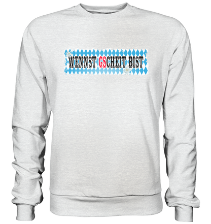 wennst GScheit bist - Spruch für bayrische Adventure Biker - Premium Sweatshirt