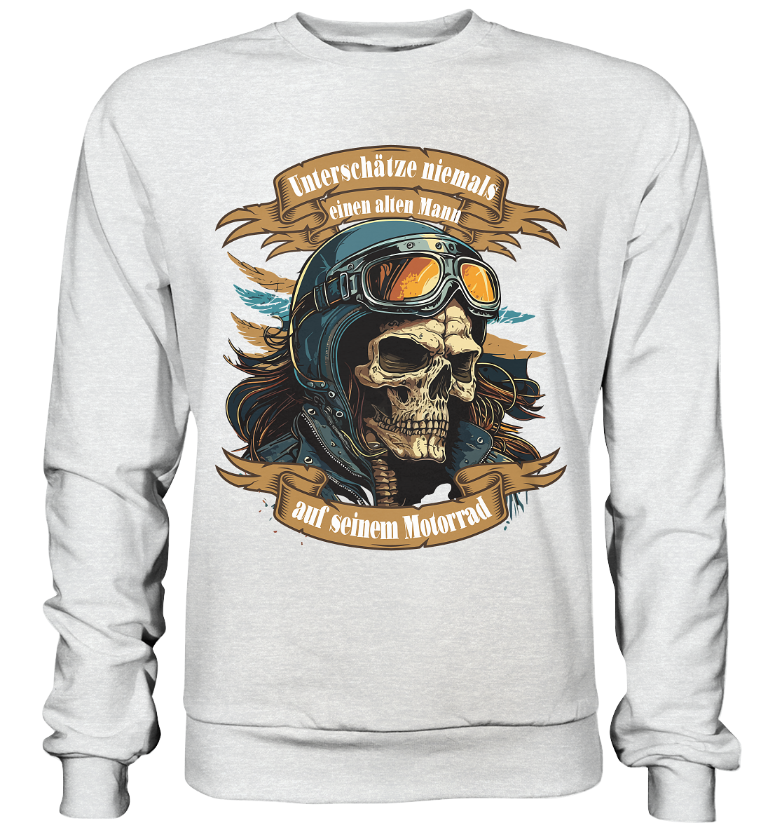 Unterschätze niemals einen alten Mann auf seinem Motorrad - Premium Sweatshirt