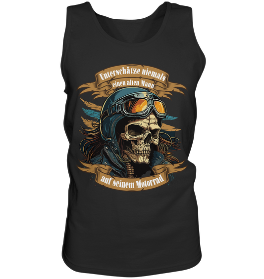 Unterschätze niemals einen alten Mann auf seinem Motorrad - Herrn Tank-Top