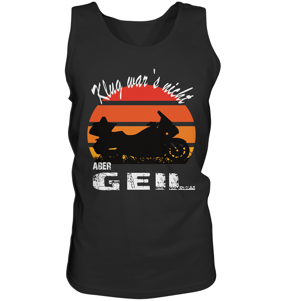 Goldwinger Spruch - Klug war`s nicht aber geil - Herrn Tank-Top