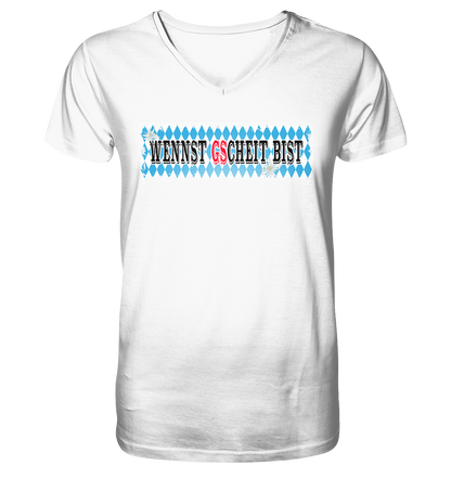 wennst GScheit bist - Spruch für bayrische Adventure Biker - Herrn V-Neck Shirt